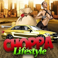 Choppa Lifestyle (dancehall)