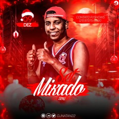 SET MIXADO 003 DJ NATAN22 ( FINAL DE ANO, RITMADOOO ) 2019/2020