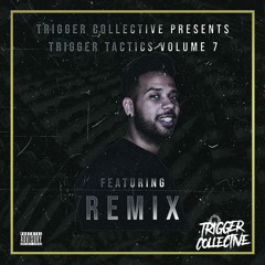 Trigger Tactics Volume 7 ft. REMIX [TRAP/DUBSTEP/FUTURE BASS/BASS HOUSE]