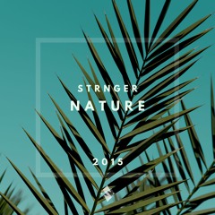 STRNGER - Nature(2015)