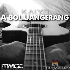 A BOL UANGERANG -KAIYO