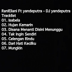 RaniEliani Ft yandeputra Vol.1 - DJ yandeputra