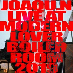 JOAQU.N LIVE AT ML BOILER ROOM 2019 (FIRST HALF OF SET)
