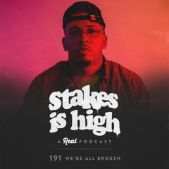 We're All Broken (Ft. Kyren Monteiro & Aireal) (Ep: 191)