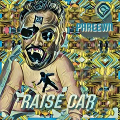 Phreewil - Raise Car