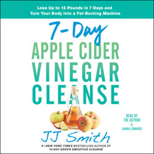 7-DAY APPLE CIDER VINEGAR CLEANSE Audiobook Excerpt