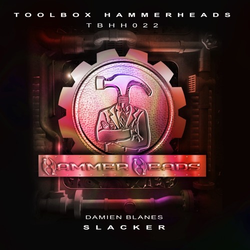 Damien Blanes - Slacker (Hammerheads Jun 2020)