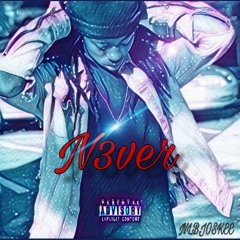 NLBJoskee - Never (Prod by: KaRon)