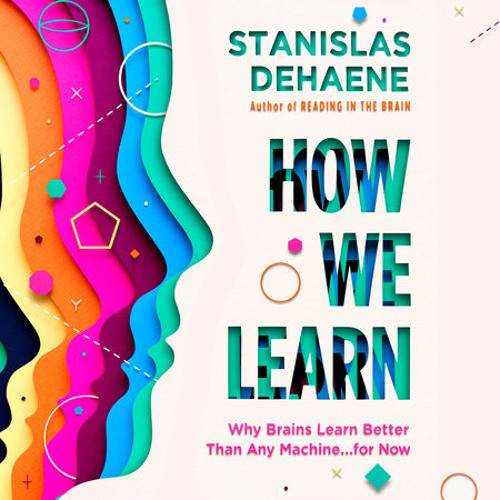 Stream How We Learn by Stanislas Dehaene, read by Kaleo Griffith by PRH