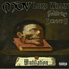 Mutilation - Mdv & Lord Willin - Feat Donny G