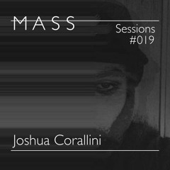 MASS Sessions #019 | Joshua Corallini