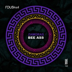 Zamoras - Bee Ass (Original Mix) [Roush Label] [MI4L.com]