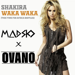 Waka Waka (This Time For Africa) (MADSKO X OVANO REMIX) || BUY = FREE DL