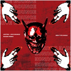 Leotrix - Hive Bounce (NUU$HI Remix)