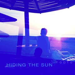 Hiding The Sun [Original House Music]