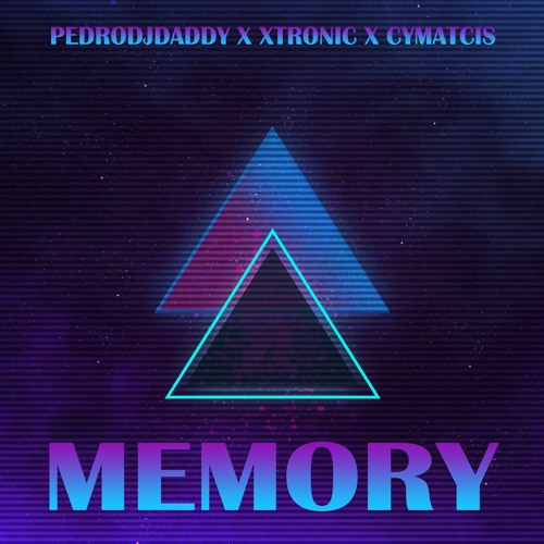 PedroDJDaddy - Memory (Ft. Xtronic, Cymatics)[Radio Edit]