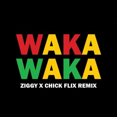 Shakira - Waka Waka (ZIGGY & Chick Flix Remix)