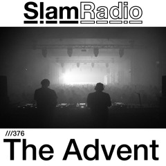 #SlamRadio - 376 - The Advent