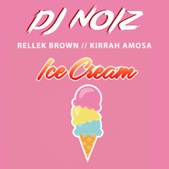Ice Cream Remix (Rellek Brown x Kirrah Amosa)