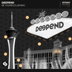 Deepend - Be Yours (Club Mix) [OUT NOW]