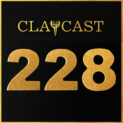 CLAPCAST #228