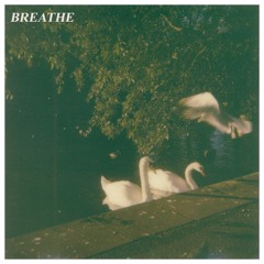 Breathe