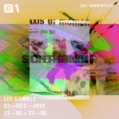 Lee Gamble — NTS RADIO (DEC' 19')