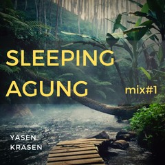 Sleeping Agung mix 1