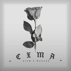 CXMA (Prod. by MouseT)