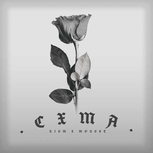 CXMA (Prod. by MouseT)