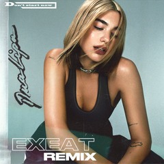 Dua Lipa - Don't Start Now (EXEAT Remix) [Extended Mix]