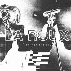 LA ROUX - IN FOR THE KILL (SQZ ME REMIX)