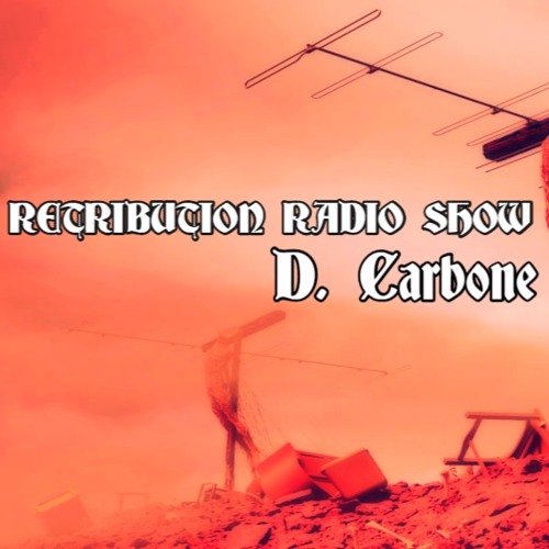 Retribution Radio Show-Guest Mix D. Carbone