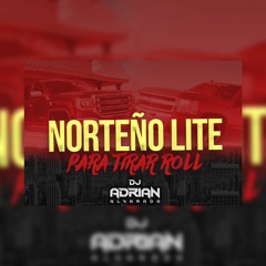 Norteno Lite Para Tirar Roll Instagram: DJAdrian_Alvarado