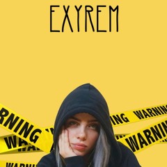 billie eilish - bad guy (exyrem bootleg)