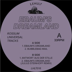 PREMIERE: Rossum Universal Tracks - Ebaum's Dreamland (Julius Steinhoff Remix) [Lehult]