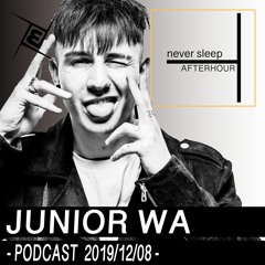 Junior WA live at Mbia -( Never Sleep Afterhour )- 08.12.2019