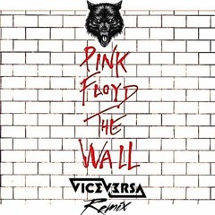 Pink Floyd The Wall - Vice Versa Remix