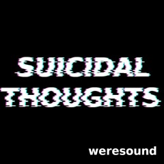 Suicidal Thoughts [4ever pre-finished]
