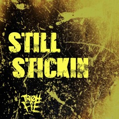 Tre Oh Fie - Still Stickin