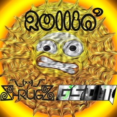 SHRUGZ w/ GSOM - Rollin'
