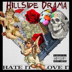 HillSideDrama - Hate It Or Love It Remix