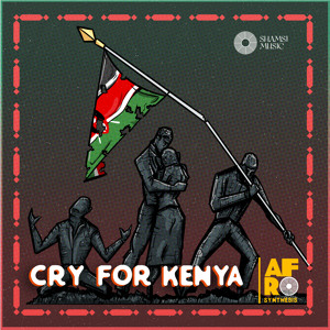 CRY FOR KENYA