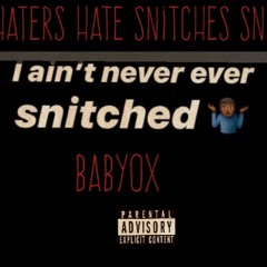 Haters Hate Snitches Snitch