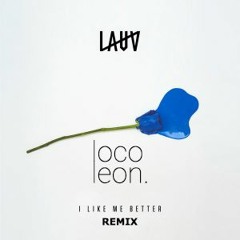 Lauv - I Like Me Better (Loco Leon Remix)