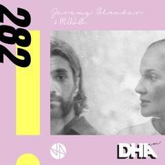 Jeremy Olander & MOLØ - DHA AM Mix #282
