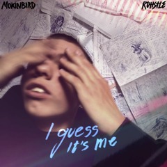 I Guess It's Me(prod. by Ruhstle)