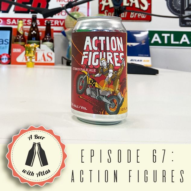 Action Figures Beer from Reckless Ale Works - A Beer With Atlas 67