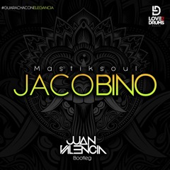 Mastiksoul - Jacobino (Juan Valencia Bootleg) PREVIO