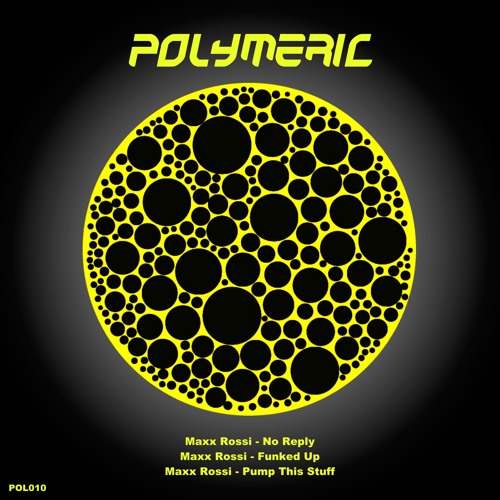 MAXX ROSSI - Pump This Stuff [Polymeric 10] Out Now!